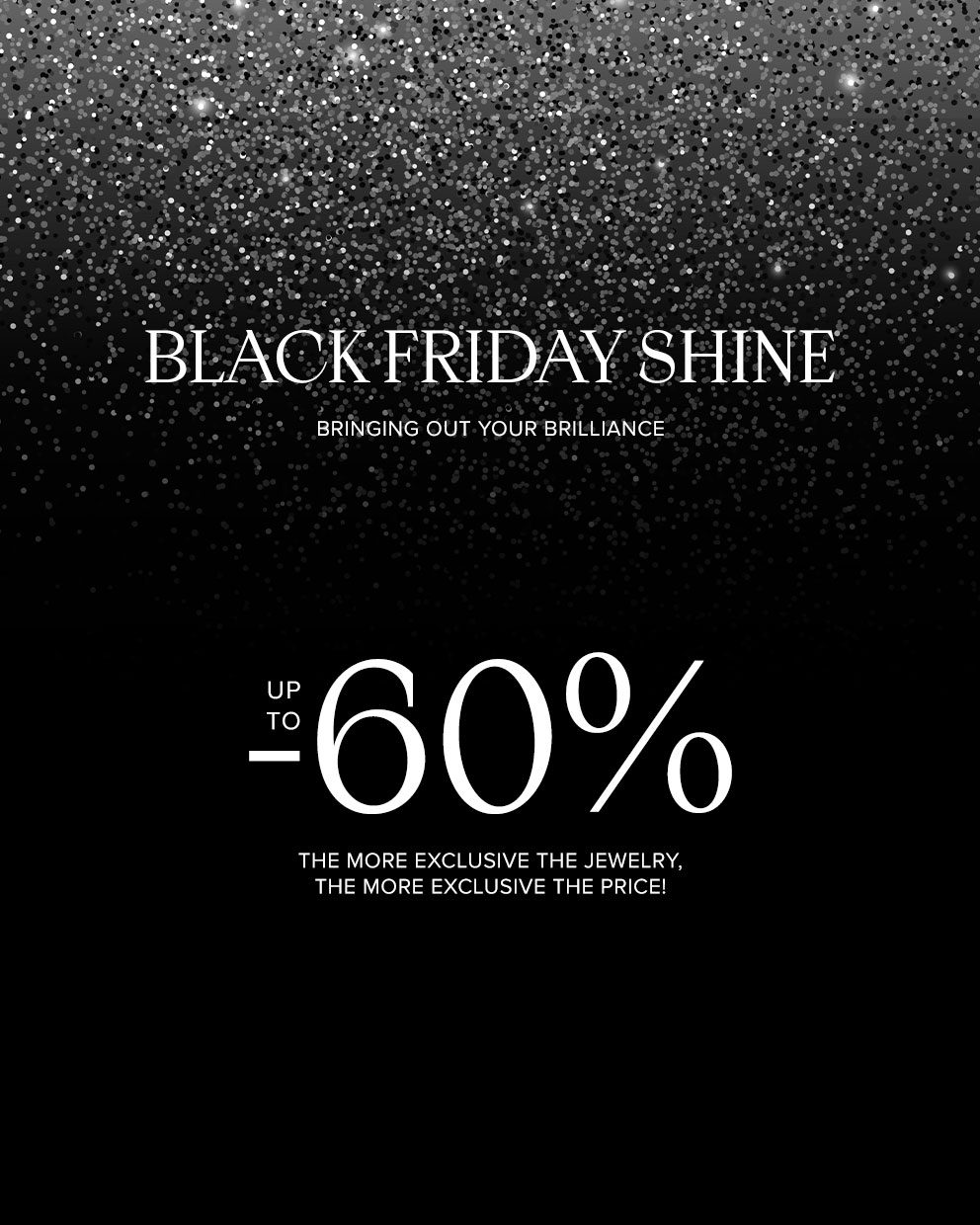 BLACK FRIDAY SHINE